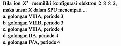 Ion X 3 + Memiliki Konfigurasi Elektron